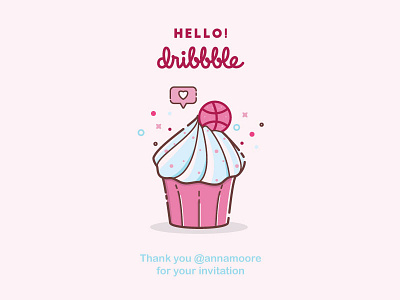 HELLO DRIBBBLE! cup cake first shot hello dribbble invitation outline thank you