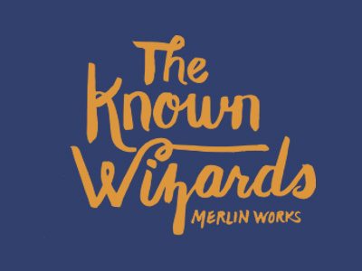 Known Wizards pt. 2 hand lettering logo type script type w