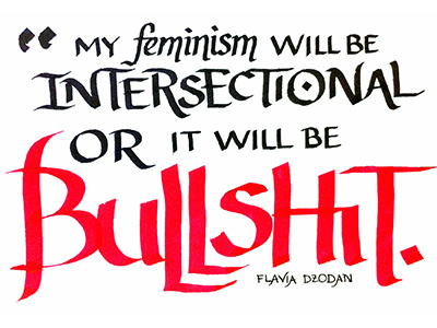 Intersectional or Bullshit - Rough bullshit calligraphy feminism flavia dzodan inspiration intersectionality lettering parallel pens redlightvoices