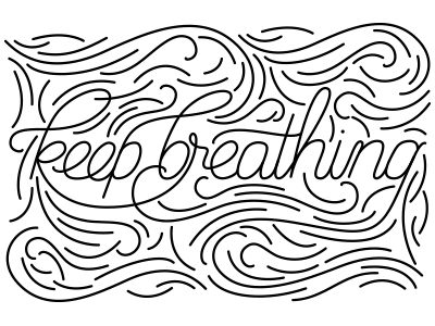 Keep Breathing breath breathing cursive hand lettering lettering ocean script swash water waves wind