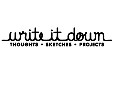 Write It Down - Spacing calligraphy custom type hand lettering logo notebook sketch