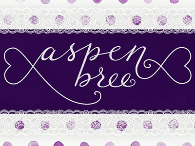 Aspen Bree - Final baby calligraphy hearts lace lettering texture watercolor