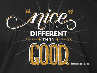 Nice is Different Than Good T-Shirt! arrow calligraphy into the woods nice is different than good shirt t shirt texture
