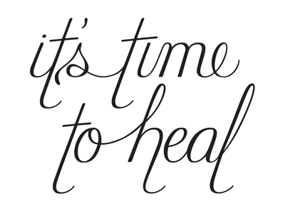 It's Time To Heal