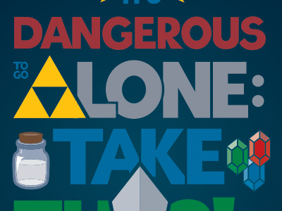 Dangerous to Go Alone dangerous to go alone fan art hand lettering illustration legend of zelda lettering link master sword take this zelda