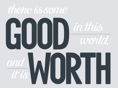 Good Worth Fighting For brush script hand lettering lettering quote tolkien type development typography