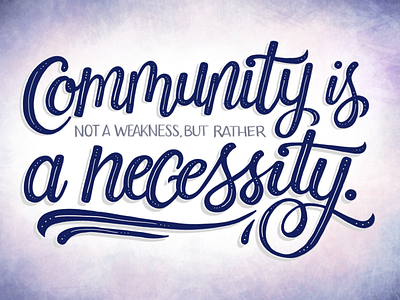 Community is a Necessity