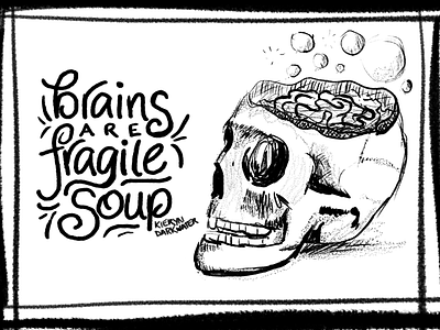 Fragile Soup (WIP) anxiety autism brain brains illustration ink lettering mental health procreate skull