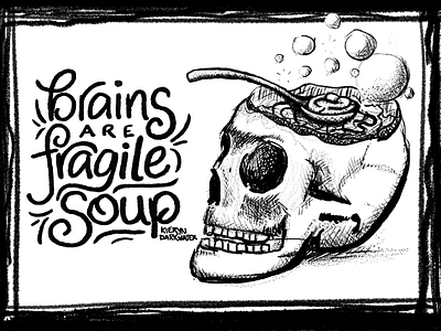 Brains are Fragile Soup: Final