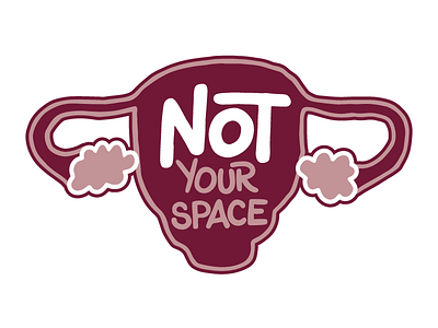COMMISSION: Not Your Space custom type hand lettering illustration lettering pro choice script uterus womb
