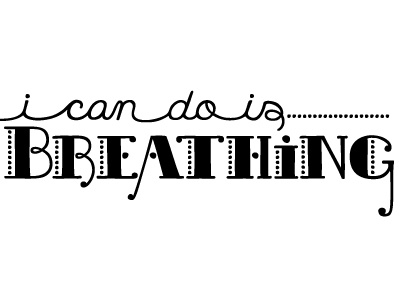 Keep Breathing - Vector WIP breathing calligraphy cursive didot hand lettering ingrid michaelson keep breathing lettering penmanship