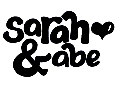 Sarah & Abe - Sketch calligraphy custom lettering custom type equality feminism handwriting invite lettering logo logotype typography wedding