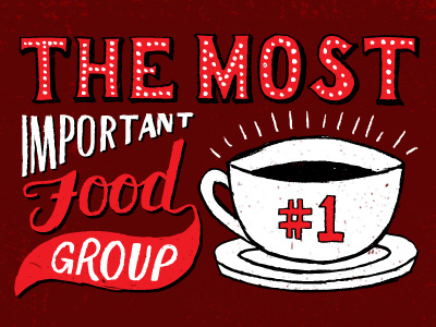 The most important food group coffee espresso illustration lettering