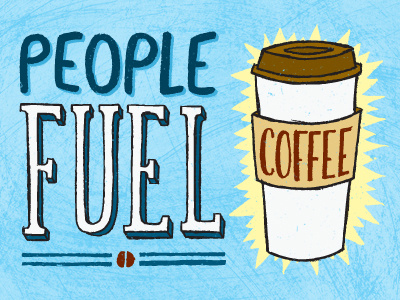 People fuel coffee espresso illustration lettering to go cup