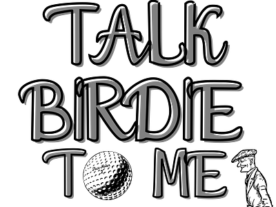 Talk Birdie To Me