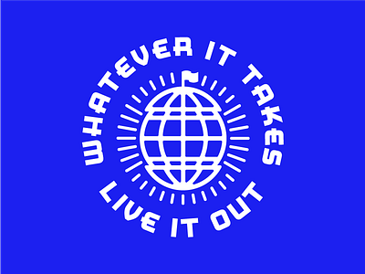 Whatever It Takes brand identity branding flag globe icon identity logo logo design thick lines tshirt tshirt design