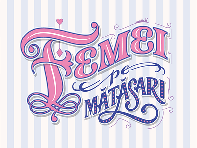 Femei Pe Matasari branding festival hand lettered identity lettering letters logo serif typography women