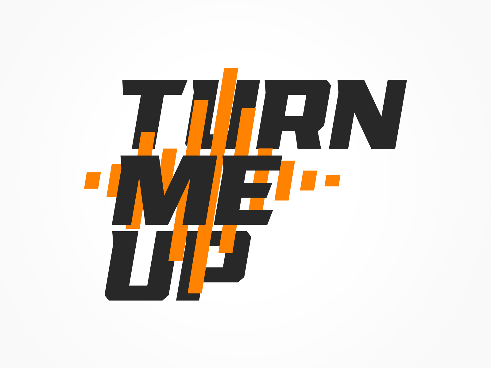 Turn Me Up Meaning Slang