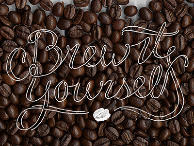 Brew it yourself hand drawn type hand lettering lettering