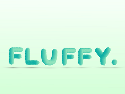 Fluffy. typography with a twist