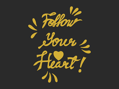 Follow your heart! adobe capture handlettering illustration illustrator typography
