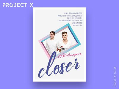 Project X : 10 Music Artists | 10 Songs | 10 Posters artwork chainsmokers challenge illustrator music photoshop posterdesign posters