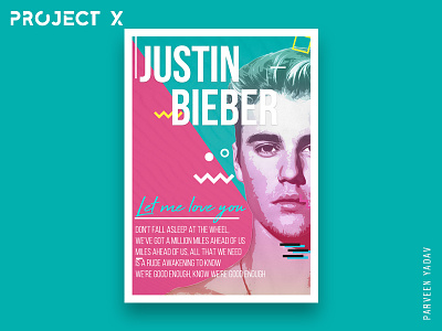 Project X : 10 Music Artists | 10 Songs | 10 Posters artwork bieber challenge chris martin design design a day illustrator music photoshop posters