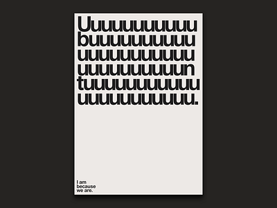 Ubuntu Poster bw concept ethic design graphic design poster society typography ubuntu visual communication