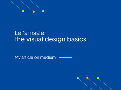 My medium article on visual design article designer medium visualdesign