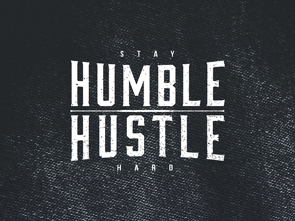 Humble Hustle By Ben Peacock On Dribbble