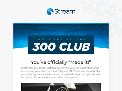 Stream's 300 Club Welcome Email 300 branding club direct sales email email design email marketing email template incentive loyalty program mercedes mlm network marketing recognition reward rewards program stream welcome email