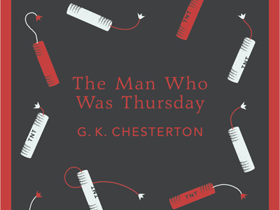 Man Who Was Thursday black bomb boom chesterton coralie bickford smith dynamite g k chesterton illustration man who was thursday matt young penguin penguin english library red stick of dynamite white
