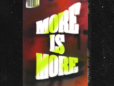 DAY 012: MORE IS MORE branding collage design distressed editorial font illustration layout lettering logo maximalism opinion poster retro statement texture type typography warped wordmark