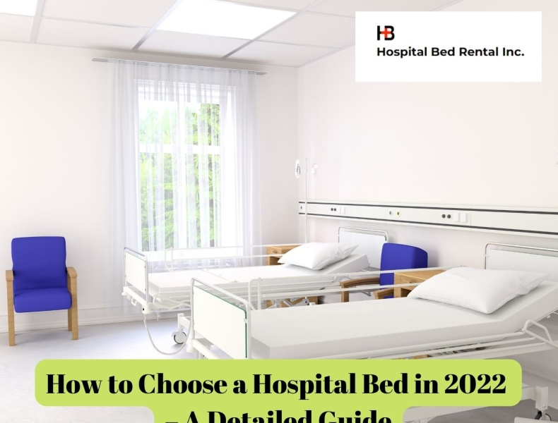 How to Choose a Hospital Bed in 2022 A Detailed Guide by Hospital Bed