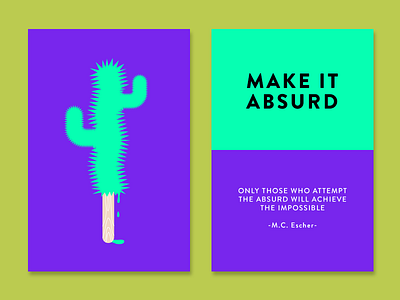 Make it Absurd absurd cactus cards color creativity creativity technique escher inspiration