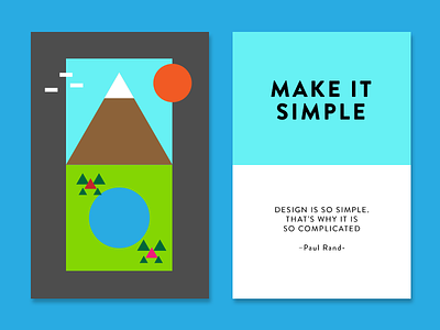 Make it Simple cards creativity design geometry inspiration lake mountain nature paul rand quote simple