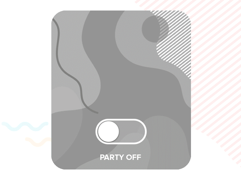 Daily UI Challenge 015 - On/Off Switch 015 15 daily ui daily ui 015 daily ui challenge dailyui dailyui015 dailyuichallenge interaction design interface on off on off switch party party switch party time switch ui