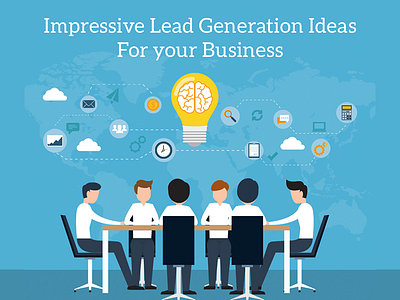 Impressive Lead Generation Ideas For Your Business