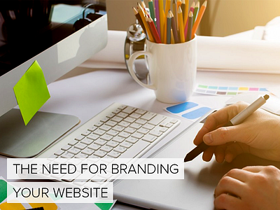 The Need For Branding Your Website