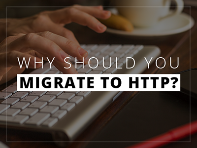 Why should you migrate to http?