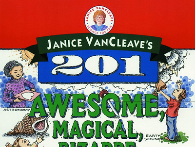 [EBOOK] Janice VanCleave's 201 Awesome, Magical, Bizarre, & Incr book branding design download ebook illustration logo ui ux vector