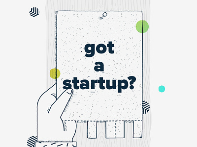 got a startup? startup