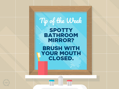 Tip of The Week: Mirror bathroom dirty illustration mirror social tip toothbrush wood