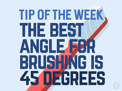 Tip of The Week: 45 Degrees 45 angle brush degree flat illustration social tip toothbrush
