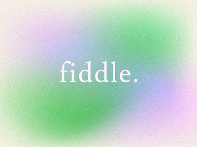 fiddle blur fiddle gradient grain illustrator mesh