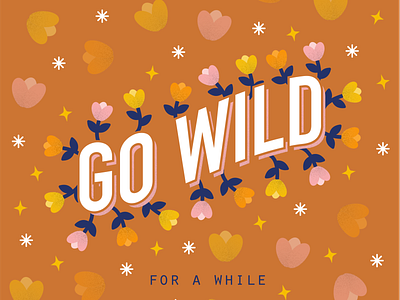 GO WILD, for a while adobe illustrator graphic design illustration typography
