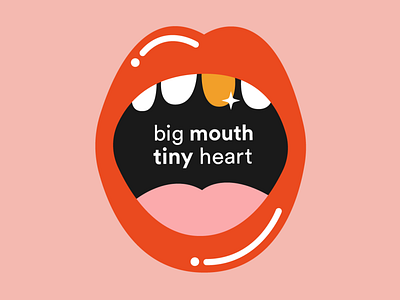 Big mouth, tiny heart