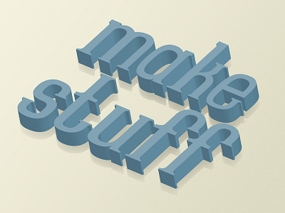 Lettering- Make Stuff hand lettering handlettering illustration lettering type typograpy