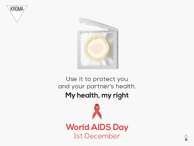 World AIDS Day 1st december aids condom my health my right world days