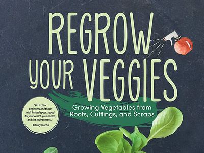 [DOOWNLOAD] -Regrow Your Veggies: Growing Vegetables from Roots, book books branding design download education graphic design illustration logo ui
